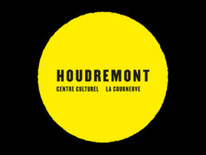 HOUDREMONT – CENTRE CULTUREL LA COURNEUVE