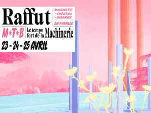 Raffuts – La Machinerie